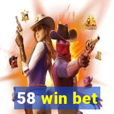 58 win bet